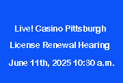 live casino pittsburg renewal hearing.png